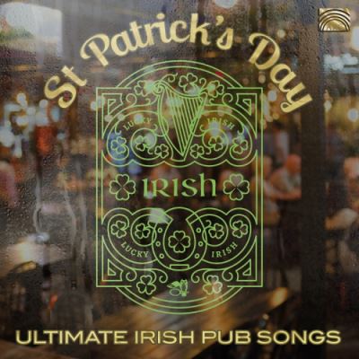 St Patrick's Day Ultimate Irish Pub Songs