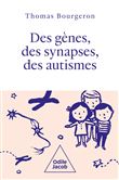Des gènes, des synapses et des autismes