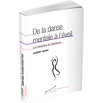De la danse mentale à l'éveil - Les strophes du Samkhya