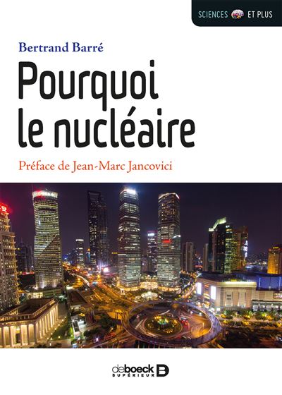 Pourquoi le nucléaire - Bertrand Barré - broché