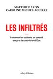Les Infiltrés - Comment les cabinets de conseil ont pris le contrôle de l'État