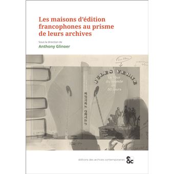 Les maisons d'édition francophones au prisme de leurs archives