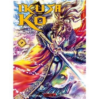 Ikusa No Ko - La légende d'Oda Nobunaga T07