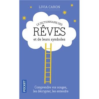 Le Dictionnaire Des Reves Et De Leurs Symboles Poche Livia Caron Achat Livre Fnac
