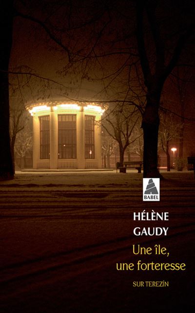 Une île, une forteresse - Hélène Gaudy - Poche