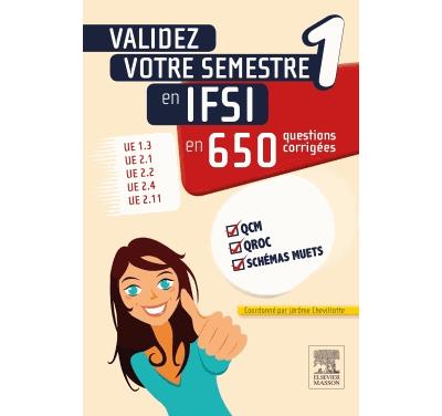Validez votre semestre 1 en IFSI en 650 questions corrigées
