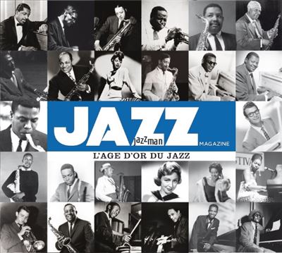 Jazz magazine/l age d or du jazz