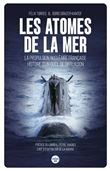 Les atomes de la mer - La propulsion nucléaire française, histoire d un outil de dissuasion