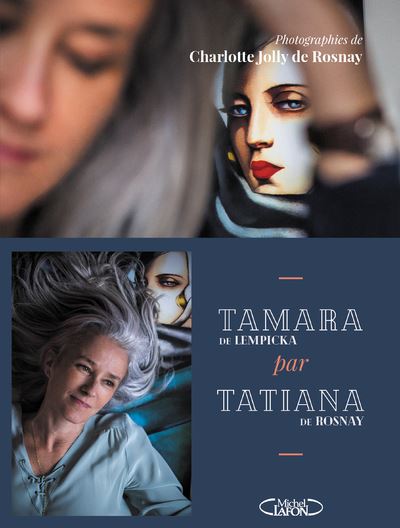 Tamara par Tatiana : Sur les traces de Tamara de Lempicka