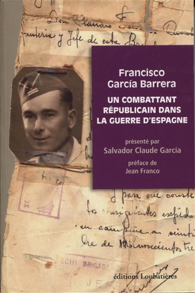 Un combattant républicain dans la guerre d'Espagne - Salvador Claude Garcia - broché