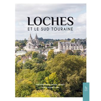 Loches et le sud Touraine