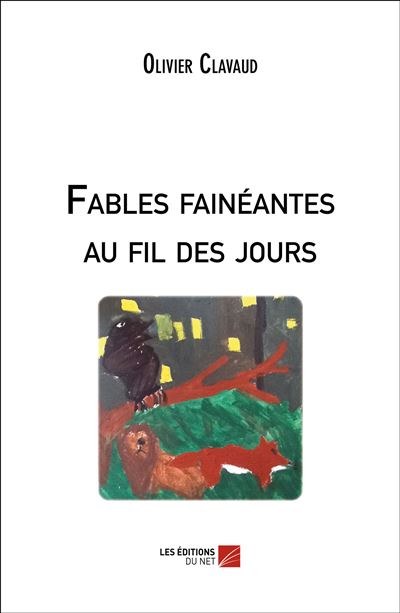 Fables fainéantes au fil des jours