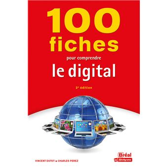 100 fiches pour comprendre le digital