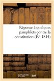 Réponse à quelques pamphlets contre la constitution