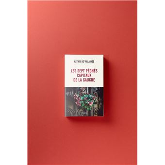 Les sept péchés capitaux de la gauche