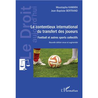 Le contentieux international du transfert des joueurs