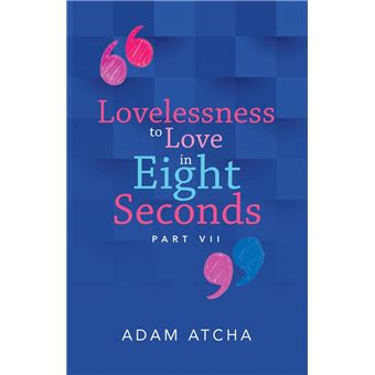 Lovelessness to Love in Eight Seconds - 1