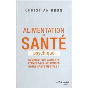 Alimentation Et Santé Psychique L'art De Se Nourrir L'esprit - Broché ...