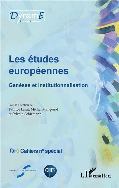 Les etudes europeennes geneses et institutionnalisation