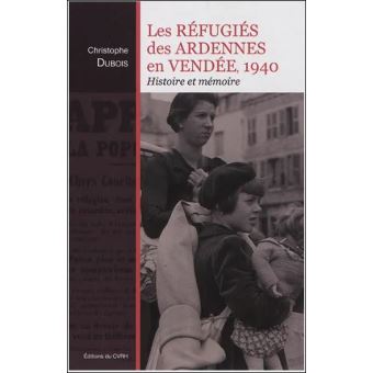 Les réfugiés des Ardennes en Vendée 1940