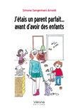 J'étais un parent parfait ... avant d'avoir des enfants