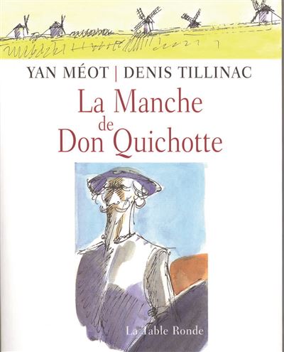 La Manche de Don Quichotte - Denis Tillinac - broché