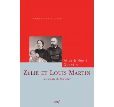 Zélie et Louis Martin - Les saints de l'escalier