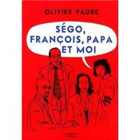 Ségo, François, papa et moi