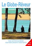 Le Globe-rêveur 13ed - Tous les pays du monde pour bien choisir et bien partir