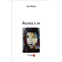 Racines à vif