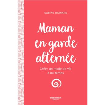 Maman en garde alternée