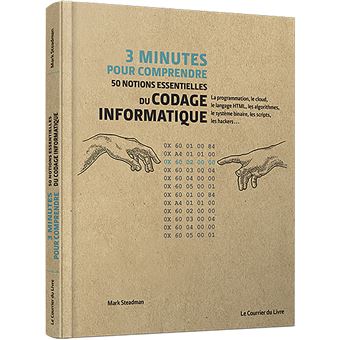 3 minutes pour comprendre 50 notions essentielles du codage informatique