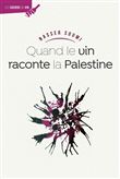 Quand le vin raconte la Palestine...