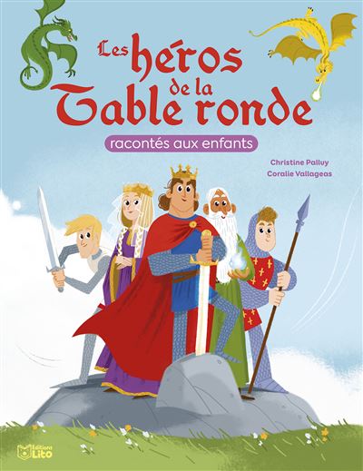 Les héros de la table ronde racontés aux enfants - Christine Palluy - cartonné