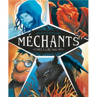 Méchants. Histoires à lire sans frémir