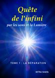 Quête de l'infini par les sons et la Lumière, Tome 1: La Réparation