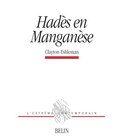 Hadès en Manganèse - Clayton Eshleman - (donnée non spécifiée)