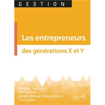 Les entrepreneurs des générations X et Y