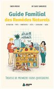 Guide des remèdes naturels familiaux