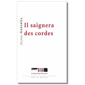 Il saignera des cordes