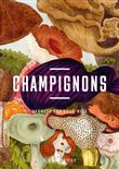 Champignons - Secrets des sous-bois