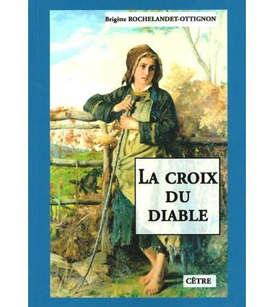 La croix du diable - Brigitte Rochelandet - broché