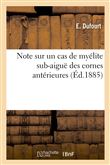 Note sur un cas de myélite sub-aiguë des cornes antérieures