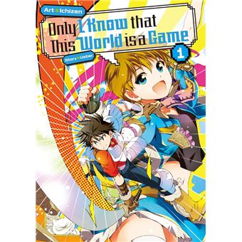Only I Know that This World Is a Game: Volume 1 - 1