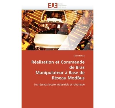 Réalisation et commande de bras  manipulateur à base de réseau modbus
