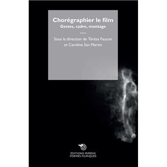 Chorégraphier le film