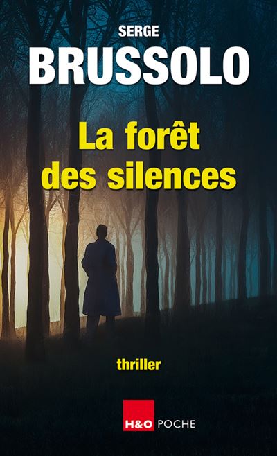 La foret des silences - Serge Brussolo - H&o - Poche - Roman