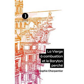 La Vierge à combustion et le Baryton perché