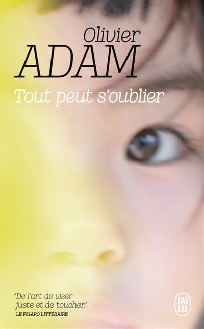 Tout peut s'oublier - Olivier Adam - Poche