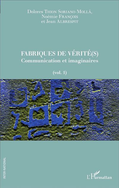 Fabriques de vérité(s)